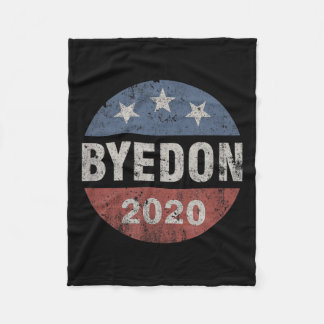Bye Don 2020 Byedon Button Funny Joe Biden Anti Fleece Blanket