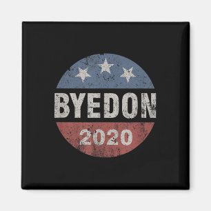 Bye Don 2020 Byedon Button Funny Joe Biden Anti Magnet