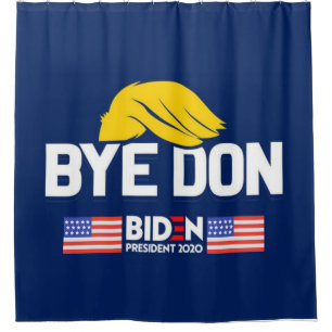 Bye Don BIDEN 2020 President HARRIS Shower Curtain