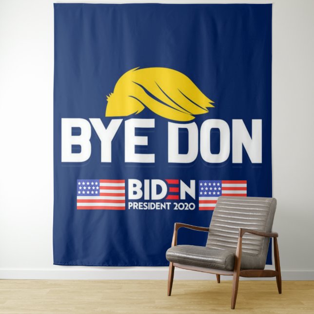 Bye Don BIDEN 2020 President HARRIS Tapestry (In Situ)