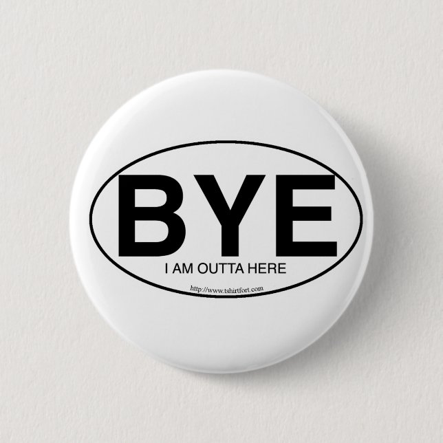 BYE Euro Style 6 Cm Round Badge (Front)