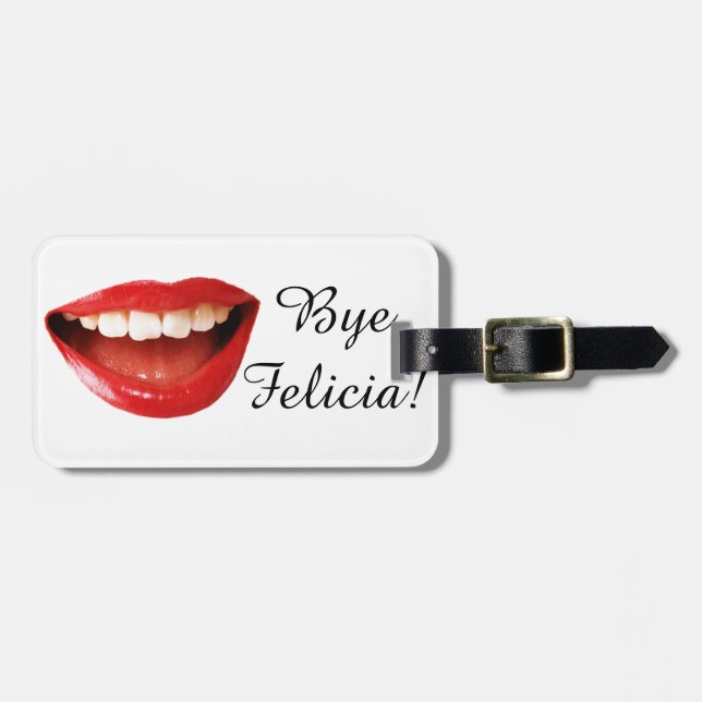 Bye Felicia Custom Luggage Tag (Front Horizontal)