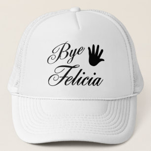 Bye Felicia Fancy Waving Hand Trucker Hat