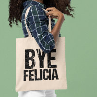 Bye Felicia Funny Farewell Gift