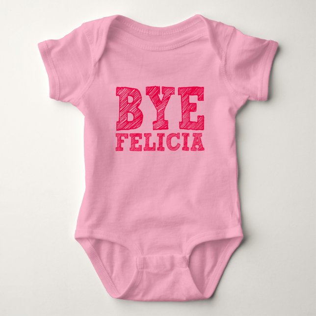 Bye felicia funny Pink Tutu bodysuit (Front)