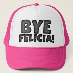 Bye Felicia Funny Women's Hat Pink