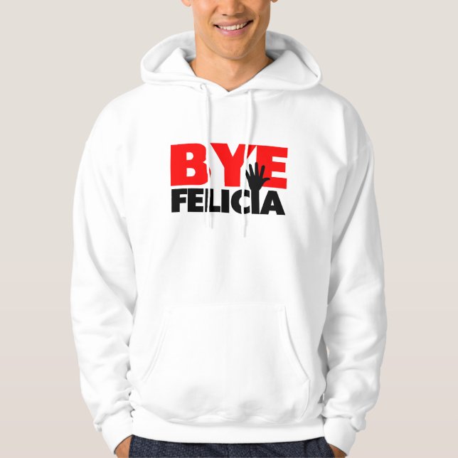 Bye Felicia Hand Wave Hoodie (Front)