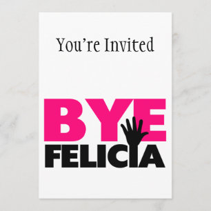 Bye Felicia Hand Wave Hot Pink Invitation