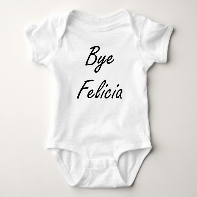 Bye Felicia T-Shirt (Front)