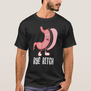 Bye Gastric Sleeve Bariatic Surgery Recovery T-Shirt