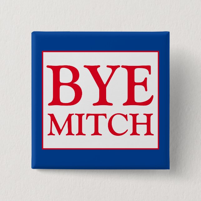 Bye Mitch McConnell Senate Vote Blue Election 15 Cm Square Badge (Front)