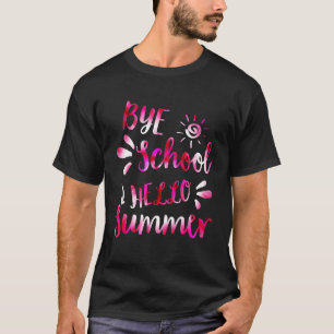 Bye School Hello Summer Tie Dye   Teacher Summer 5 T-Shirt