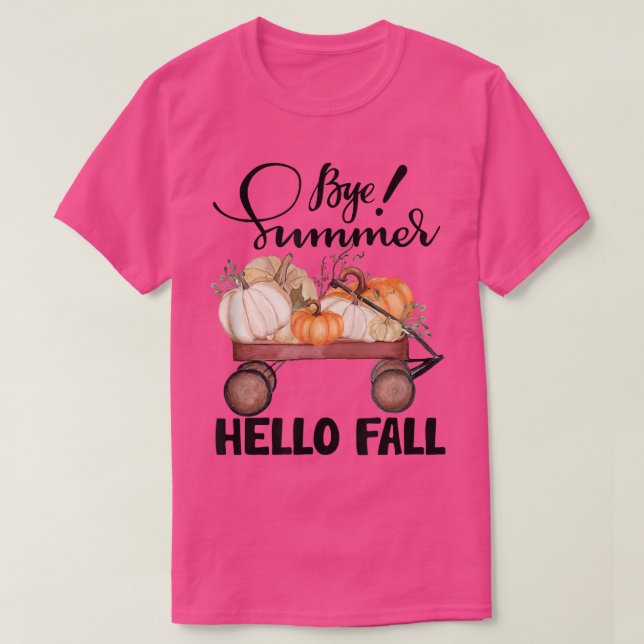 Bye summer hello fall funny pumpkin happy hallowee T-Shirt (Design Front)
