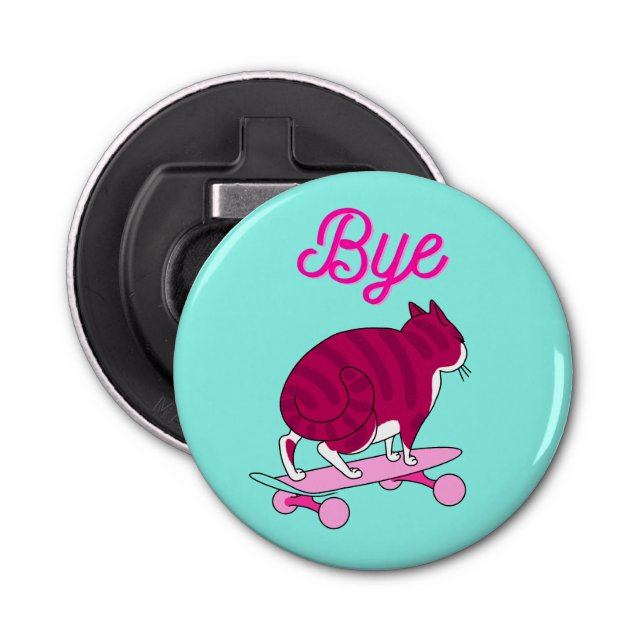 Bye Text With Cool Pink Cat Bottle Opener (Front)