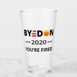 ByeDon 2020 You're Fired! Funny Biden Harris Art I Glass
