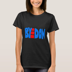 Byedon Joe Biden Victory Bye Don Anti Trump 864511 T-Shirt