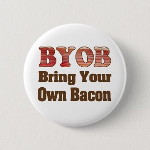BYO Bacon 6 Cm Round Badge