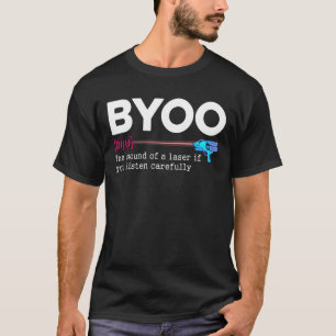 Byoo The Sound Of Laser If You Listen Lasertag Pla T-Shirt