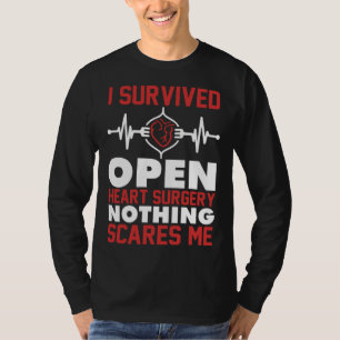 Bypass I Survived Open Heart Surgery Nothing Scare T-Shirt