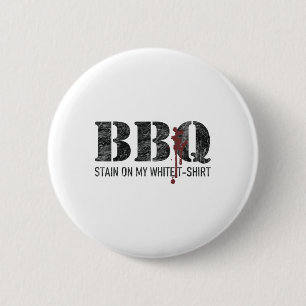 Byrbecue Stain On My White 2 6 Cm Round Badge