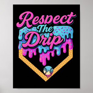 Bysebyll Drip Boys Home Plate Ice Cream Respect Th Poster