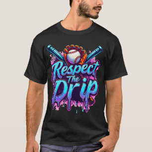 Bysebyll Respect Drip Boys Ice Cream The Drip Yout T-Shirt