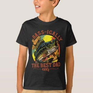 Bysically The Best Dad Ever Byss Fishing Fisher Fa T-Shirt