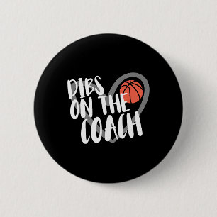 Bysketbyll Woman Coach Wife Dibs On The Coach 6 Cm Round Badge
