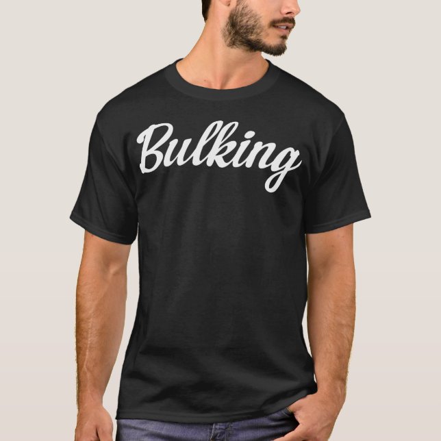 C696 Bulking 	 Workout Gym Fitness Weightlifting M T-Shirt (Front)