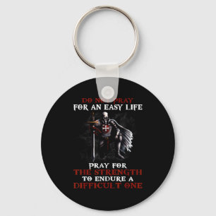 C. 1119 Do Not Pray For An Easy Life Knights Templ Key Ring