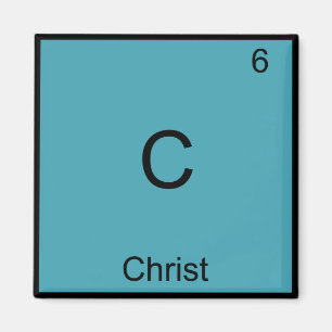 C - Christ Jesus Chemistry Element Symbol T-Shirt Magnet