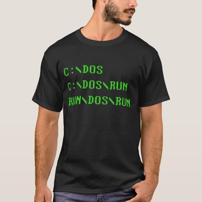 C:\DOS C:\DOS\RUN RUN\DOS\RUN Funny Computer Joke T-Shirt (Front)