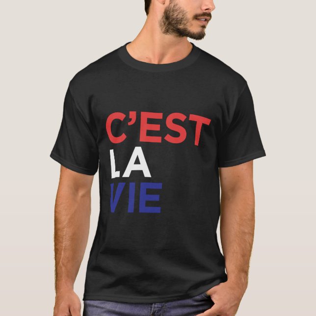 C Est La Vie French T-Shirt (Front)