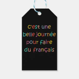 C’est une Belle Journée pour Faire du Français Gift Tags