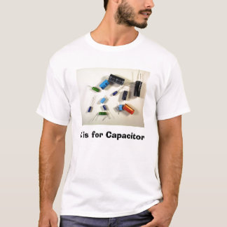 C is for Capacitor T-Shirt