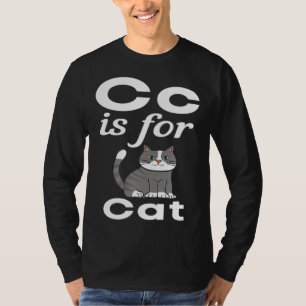 C Is For Cat Pre School Kindergarten Eacher Studen T-Shirt