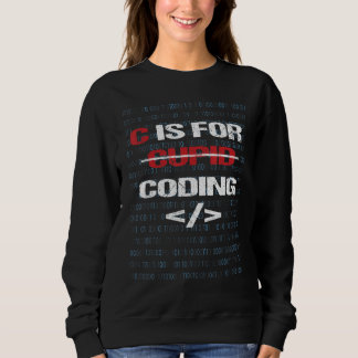C Is For Coding Cupid For Programmers Funny Cupid Sweatshirt