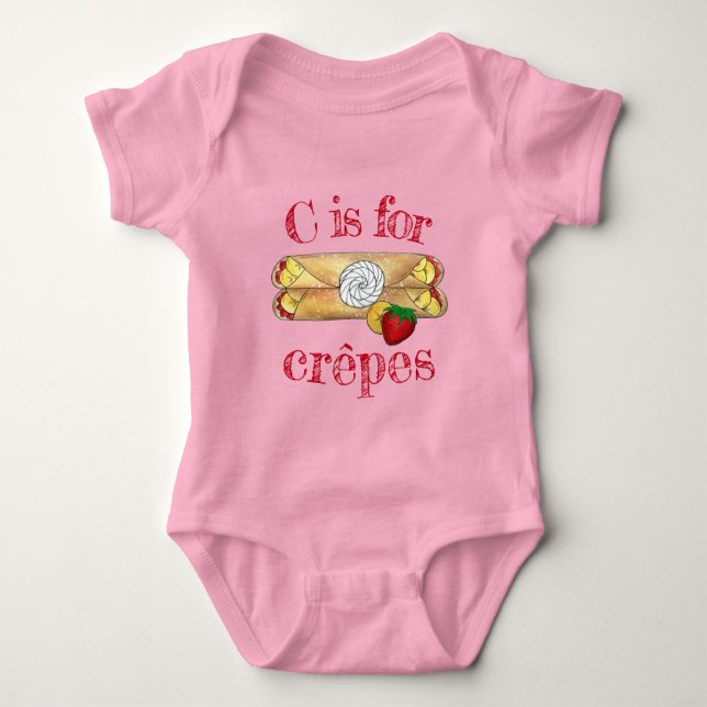 C is for Crêpes Pancake France French Food Crepes Baby Bodysuit (Front)