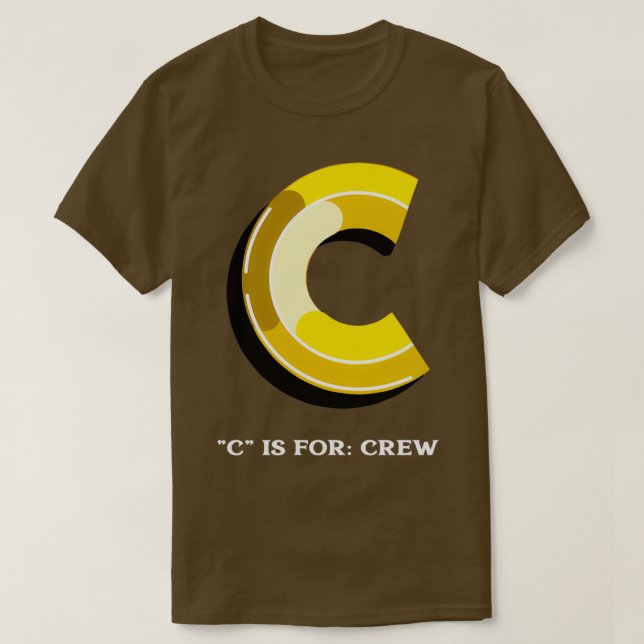 C Is For Crew T-Shirt (Design Front)