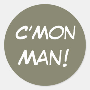 C’Mon Man! Classic Round Sticker