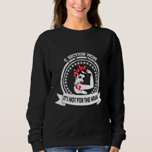 C Section Mum Not For The Weak Red Messy Bun Awar Sweatshirt