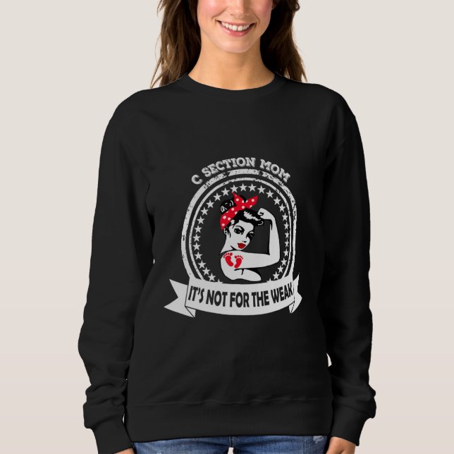 C Section Mum  Not For The Weak Red Messy Bun Awar Sweatshirt (Front)
