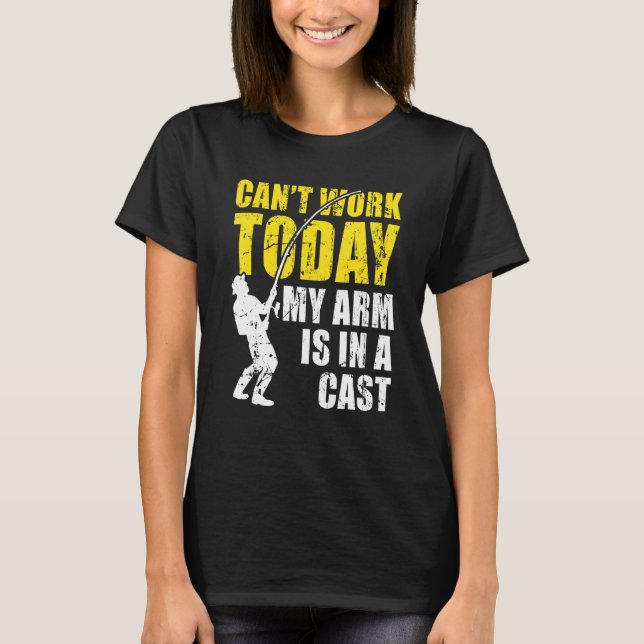 C:\Users\Administrator\Downloads\FISH 6\Cant Work  T-Shirt (Front)