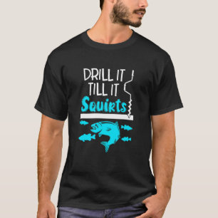C:\Users\Administrator\Downloads\FISH 6\Drill It T T-Shirt