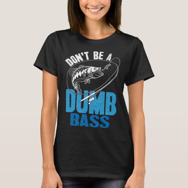 C:\Users\Administrator\Downloads\FISH 7\Don Be A D T-Shirt (Front)