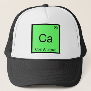 Ca - Cost Analysis Funny Chemistry Element Symbol Trucker Hat