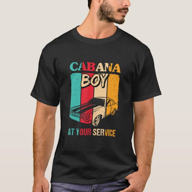 Cabana Boy At Your Service Fun Pool Bartender Beac T-Shirt (Front)