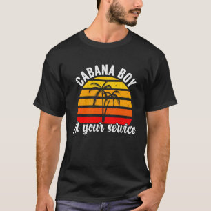 Cabana Boy At Your Services Bartender T-Shirt