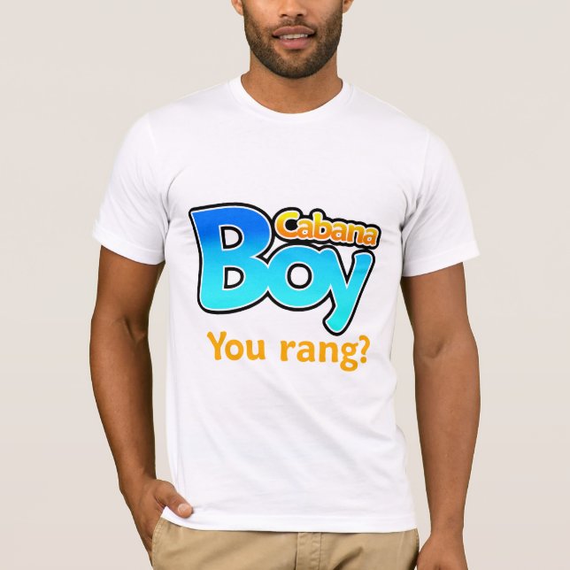 Cabana Boy You Rang? T-Shirt (Front)