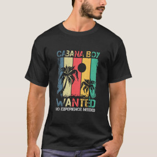 Cabana Pool Boy Party Drinking Beach Quote T-Shirt